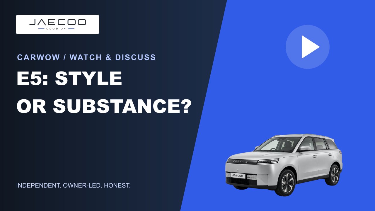 JAECOO Club video guide graphic: E5: STYLE OR SUBSTANCE?